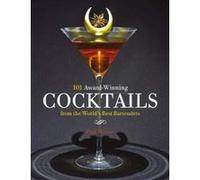 101 Award-Winning Cocktails from the Worldes Best Bartenders - [Version Originale] Inconnu (Auteur)
