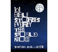 101 Bible Stories Every Teen Should Know: Also Includes Bible Study with Verses, Prayers, Life Lessons, and Journal Prompts