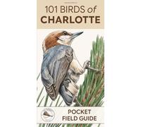101 Birds of Charlotte: Pocket Field Guide