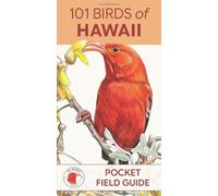 101 Birds of Hawaii: Pocket Field Guide