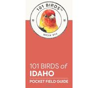 101 Birds of Idaho: Pocket Field Guide