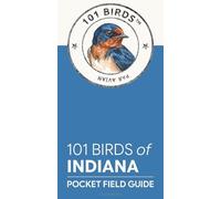 101 Birds of Indiana: Pocket Field Guide
