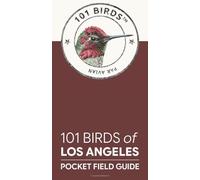 101 Birds of Los Angeles: Pocket Field Guide