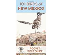 101 Birds of New Mexico: Pocket Field Guide