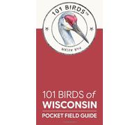 101 Birds of Wisconsin: Pocket Field Guide