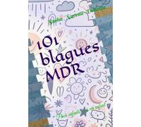 101 Blagues Mdr: Pour Enfants, Par Un Enfant