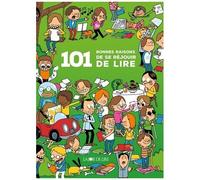 101 Bonnes Raisons De Se Réjouir De Lire