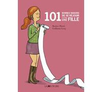 101 bonnes raisons de se rejouir d'etre une fille - Béatrice Masini - Joie De Lire - relié - Album jeunesse dès 6 ans