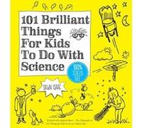 101 Brilliant Things for Kids to Do with Science - [Version Originale] Inconnu (Auteur)