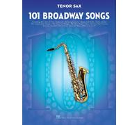 101 Broadway Songs For Tenor Sax
