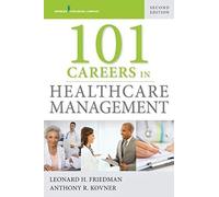 101 Careers In Healthcare Management