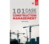 101 Case Studies in Construction Management by Holm & Len University of Washington & USA Inconnu (Auteur)