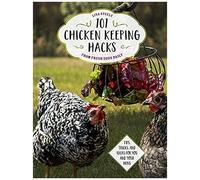 101 Chicken Keeping Hacks From Fresh Eggs Daily