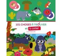 101 choses à trouver et à coller - La nature