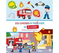 101 choses à trouver et à coller: Police et pompiers
