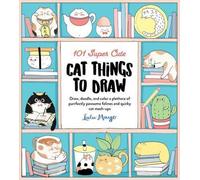 101 Choses super mignonnes à dessiner sur les chats