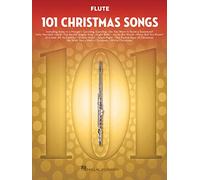 101 Christmas Songs: Solo Pour Flûte Traversière - Recueil De 101 Partitions De Noël De Divers Artistes | Chants Traditionnels Et Chansons Festives Pour Apprendre Et Jouer En Solo À Noël