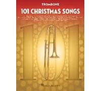 101 Christmas Songs Trombone Sheet Music Songbook Holiday Favorites For Beginners Intermediate Players Includes Silent Night Jingle Bells White Christmas Joy To The World