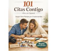 101 Citas Contigo Libro en Español: Juegos Para Parejas por Crearecuerdos - A Spanish Couple Date Book with Couple Activities, Date Night Ideas and Valentine Gifts for Couples