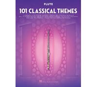 101 Classical Themes for Flute Sheet Music Collection | Instrumental Solos for Flute Featuring Ave Maria, Clair de Lune, Canon in D, Ode to Joy and More Classical Favorites