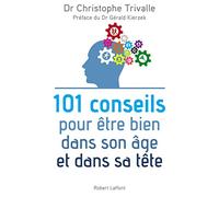 101 conseils pour être bien dans son âge et dans sa tête