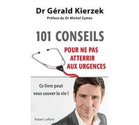 101 conseils pour ne pas atterrir aux urgences