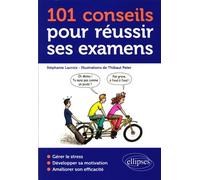 101 conseils pour réussir ses examens