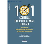 101 conseils pour une fficace: Pour améliorer l'apprentissage et l'enseignement, du préscolaire au secondaire