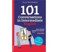 101 Conversations in Intermediate English - Olly Richards - StoryLearning Press - Livre en Anglais - Paperback Olly RichardsOlly Richards (Auteur)