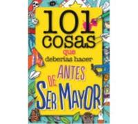 101 Cosas Que Deberías Hacer Antes De Ser Mayor - Laura Dower Laura Dower (Auteur)