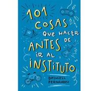 101 Cosas Que Hacer Antes De Ir Al Instituto - [Livre en VO] Fernández Pena, Dashiell (Auteur)