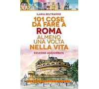 101 cose da fare a Roma almeno una volta nella vita