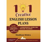 101 Creative English Lesson Plans: A Resourceful Guide for English Teachers