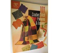 101 Crochet Stitch Patterns & Edgings: Patterns to Create Everything from Doilies to Afghans