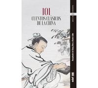 101 cuentos clasicos de la China / 101 Classic Tales from China