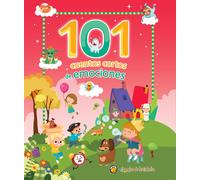 101 Cuentos Cortos De Emociones / 101 Short Stories About Emotions