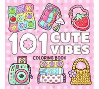 101 Cute Vibes: A Cute and Simple Coloring Book with Cute Things, Big Lines, and Retro Fun Designs for a Colorful Escape Filled with Fun and Relaxation
