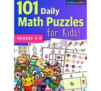 101 Daily Math Puzzles for Kids!: For Students in Grades 3-8