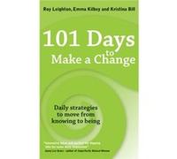 101 Days to Make a Change: Daily strategies to move from knowing to being Kristina Bill (Auteur)
