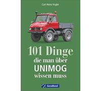 101 choses à savoir sur l'UNIMOG – Geramond