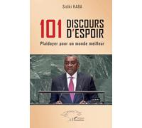 101 discours d'espoir – Plaidoyer pour un monde meilleur – L'Harmattan
