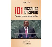 101 discours d'espoir – Plaidoyer pour un monde meilleur – L'Harmattan