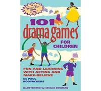 101 Drama Games for Children: Fun and Learning with Acting and Make-Believe Rooyackers, Paul (Auteur)
