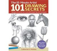 101 Drawing Secrets by Catherine V. Holmes Catherine V Holmes (Auteur)