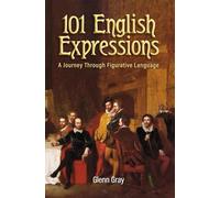 101 English Expressions: A Journey Through Figurative Language