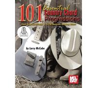 101 Essential Country Chord Progressions: For Guitar