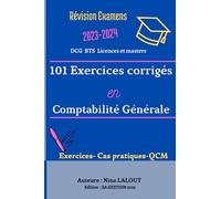 101 exercices corrigés en comptabilité générale: exercices corrigés cas pratiques QCM en comptabilité générale révision examen DCG BTS LMD