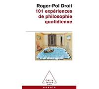 101 expériences de philosophie quotidienne - Roger-Pol Droit - Odile Jacob - Poche - Etude