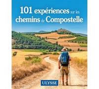 Collectif Ulysse – 101 sites à découvrir sur les chemins de Compostelle – Broché