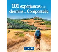 101 expériences sur les chemins de Compostelle - Collectif Ulysse - Ulysse Guide De Voyage - broché - Beau livre